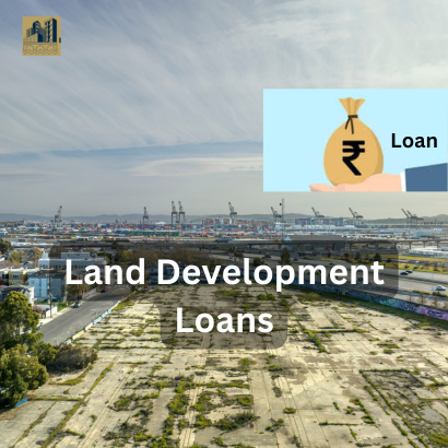 Land Development Loans